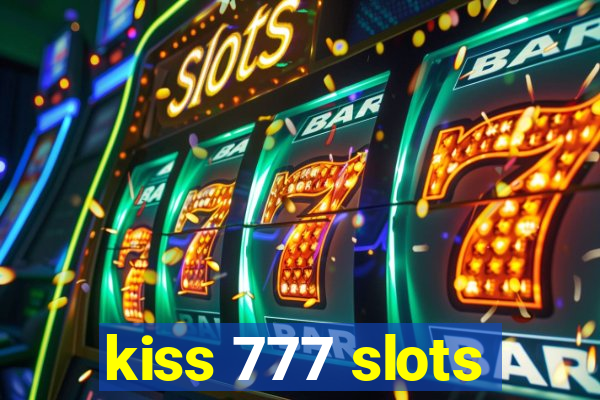 kiss 777 slots